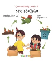 Çevre ve Ekoloji Serisi 2 - Geri Dönüşüm