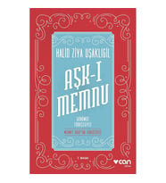 AŞK-I MEMNU (GÜNÜMÜZ TÜRKÇESİYLE)