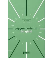 Peygamberimizin Bir Günü Abdülvehhab Ettariri İdrak Yayın