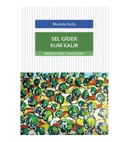 SEL GİDER KUM KALIR