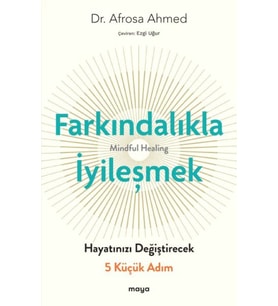 Farkındalıkla İyileşmek