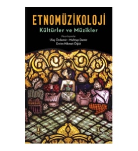 Etnomüzikoloji: Kültürler ve Müzikler