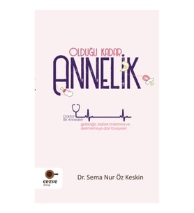Olduğu Kadar Annelik