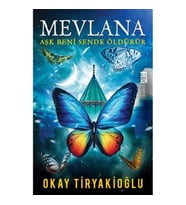 MEVLANA AŞK BENİ SENDE ÖLDÜRÜR