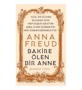 Anna Freud - Bakire Ölen Bir Anne