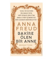 Anna Freud - Bakire Ölen Bir Anne