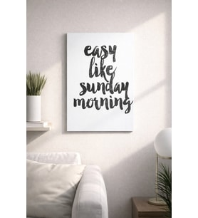 EASY LİKE SUNDAY MORNİNG YAZILI MDF TABLO (27X18)