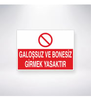 Galoşsuz ve Bonesiz Girmek Yasaktır 21x28 Arkası Yapışkanlı Levha