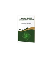 Language Teaching Approaches and Methods - Dinçay Köksal