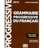 Grammaire progressive du français B2 C2 - Livre + Corriges