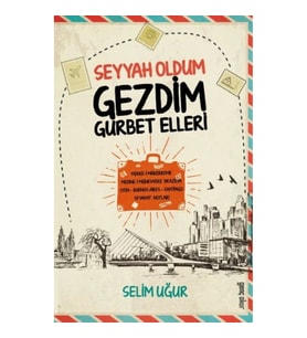 Seyyah Oldum Gezdim Gurbet Elleri