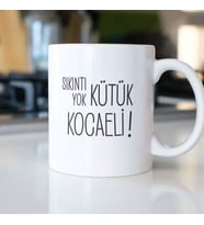 SIKINTI YOK KÜTÜK KOCAELİ KUPA BARDAK