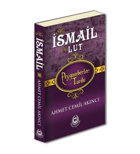 Peygamberler Tarihi - Hz. İsmail-Hz. Lut (Ciltli)