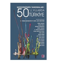 Modernizmin Yansımaları - 50’li Yıllarda Türkiye