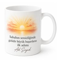 Erken Kalkanlar İçin Kişiye Özel Sabah Motivasyonu Baskılı Kupa Bardak Hediye