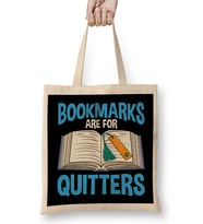 Bookmarks Are For Quitters Funny Reading Pun Bez Çanta Uzun Saplı