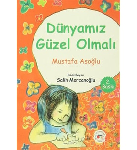 Dünyamız Güzel Olmalı