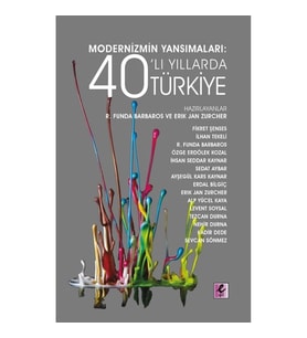 Modernizmin Yansımaları: 40’lı Yıllarda Türkiye