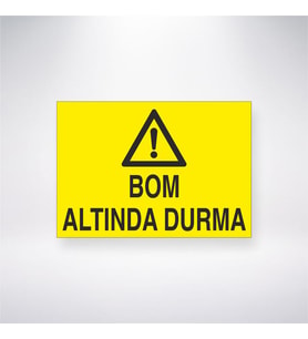 Bom Altında Durma 21x35 Arkası Yapışkanlı Levha
