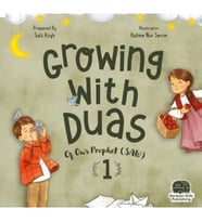 Growing With Duas Of Our Prophet (Saw) 1 (İngilizce)
