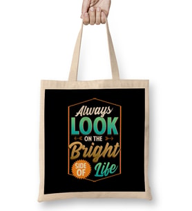 Cute Always Look On The Bright Side Of Life Quote Bez Çanta Uzun Saplı