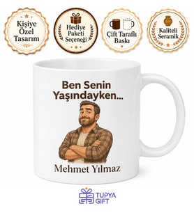 İsme Özel Ben Senin Yaşındayken Diyen Baba Kupa Bardak Hediye