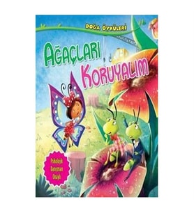 Doğa Öyküleri Ağaçları Koruyalım Parıltı Yayıncılık