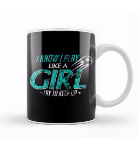 I Play Like A Girl Try To Keep Up Distressed Kupa Bardak Porselen