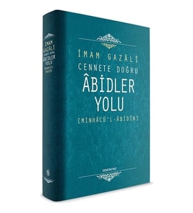 Abidler Yolu Minhacül Abidin İmamı Gazali Semerkant