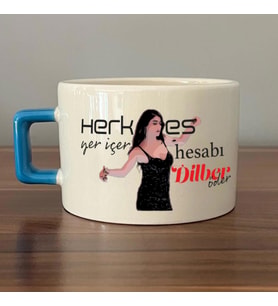 Herkes Yer İçer Hesabı Dilber Öder Baskılı Mavi Kulplu C Fincan