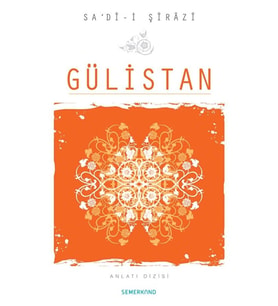 Gülistan / Sa'di-i Sirazi / / 9786055455705