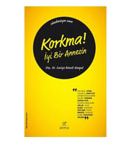 KORKMA! İYİ BİR ANNESİN