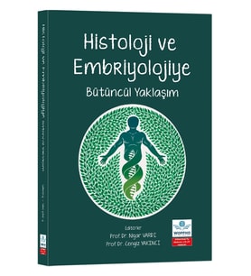 Histoloji ve Embriyolojiye Bütüncül Yaklaşım
