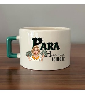 Para Harcamak İçindir Baskılı Yeşil Kulplu C Fincan
