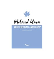 Sel Yayıncılık Kürt Edebiyatı Antolojisi - Mehmed Uzun
