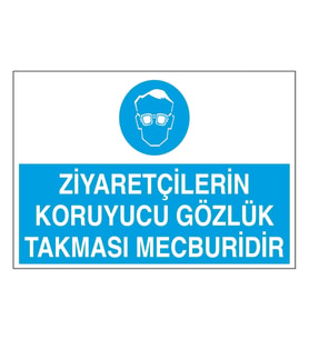 Ziyaretçilerin Koruyucu Gözlük Takması Mecburidir 21x35 Arkası Yapışkanlı Levha