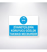 Ziyaretçilerin Koruyucu Gözlük Takması Mecburidir 21x35 Arkası Yapışkanlı Levha