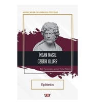 İnsan Nasıl Özgür Olur?