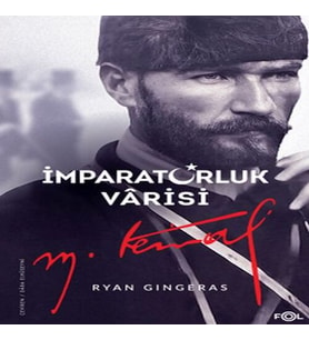 İmparatorluk Vârisi Mustafa Kemal Atatürk