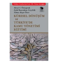 Küresel Dönüşüm ve Türkiye’de Kamu Yönetimi Eğitimi