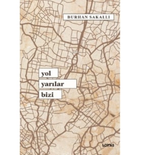 Yol Yarılar Bizi