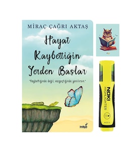 Hayat Kaybettiğin Yerden Başlar 9786257671293 -Miraç Çağrı Aktaş -Sarı Fosforlu Kalem -defterli Seti