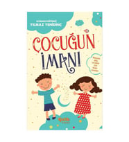 ÇOCUĞUN İMANI - ÇELİK YAYINLARI