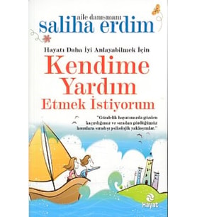 Hayatı Daha İyi Anlayabilmek İçin Kendime Yardım Etmek İstiyorum