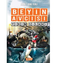 Beyin Avcısı Yıkım Silahı - Ahmet Baki Yerli