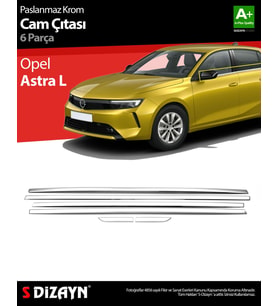 S-Dizayn Opel Astra L Krom Cam Çıtası 6 Prç 2022 Üzeri