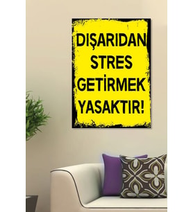 STRES YASAKTIR KANVAS TABLO EV DUVAR SALON OFİS DÜKKAN HEİDYELİK DEKARAYSON SÜSÜ ÖLÇÜ SEÇİNİZ