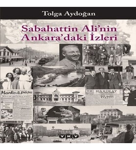 Sabahattin Ali’nin Ankara’daki İzleri