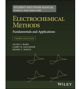 Electrochemical Methods: Fundamentals And Applications, 3E Student Solutions Manual