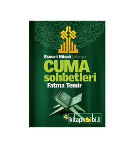 Sırlarıyla Cuma Sohbetleri 4